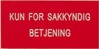 Merkeskilt gravert (kun for sakkyndig betjening)
